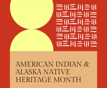 Bright red graphic with yellow sun shape, white cross stitch pattern and text that reads "American Indian & Alaska Native Heritage Month"