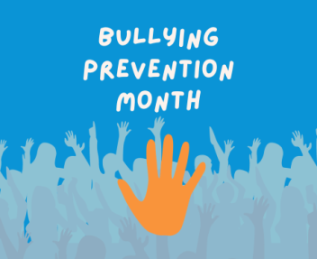 Blue background with light blue shapes of students, the text "Bullying Prevention Month" on top and underneath, an orange hand print in solidarity to the anti-bullying movement.