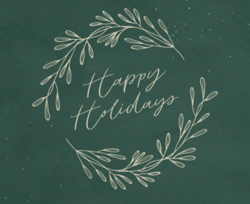 Green and cream graphic with the words "Happy Holidays" framed by branches.