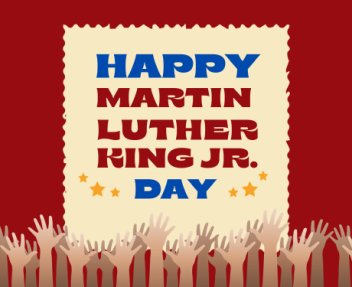 Red background graphic with the text "Happy Martin Luther King Jr. Day" surrounded by three stars and bordered by multiple hands reaching up from the bottom.