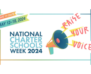 Graphic with the words "Save the Date May 12-18, 2024: National Charter Schools Week 2024" and a megaphone icon with the words "Raise Your Voice" with lightning bolts coming out of it.