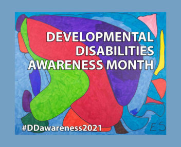 Developmental Disabilities Awareness Month on colorful custom artwork #DDawareness2021, Visions offers special education services