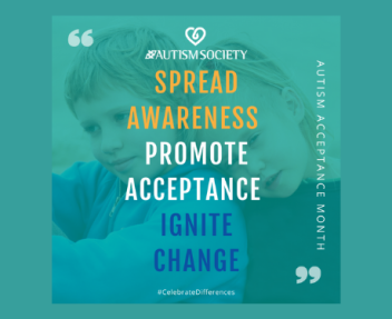 Autism Society spread awareness, promote acceptance, ignite change graphic