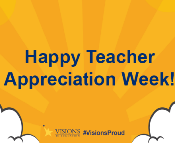 Visions recognizes teacher appreciation week